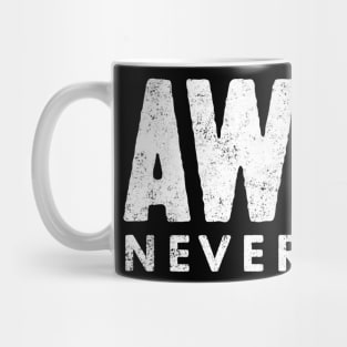 Awake Never Woke Mug